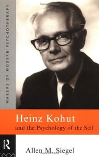 Heinz Kohut and the Psychology of the Self