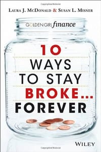 10 Ways to Stay Broke... Forever