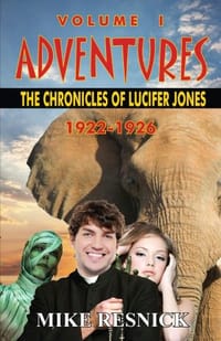 Adventures: The Chronicles of Lucifer Jones Vol I. 1922-26
